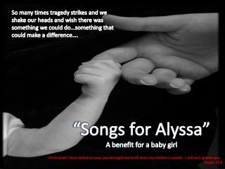 “Songs for Alyssa” A benefit for a baby girl