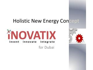 Holistic New Energy Con cept