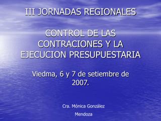 III JORNADAS REGIONALES CONTROL DE LAS CONTRACIONES Y LA EJECUCION PRESUPUESTARIA