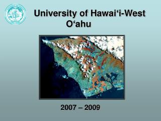 University of Hawai ‘ i-West 		O‘ahu