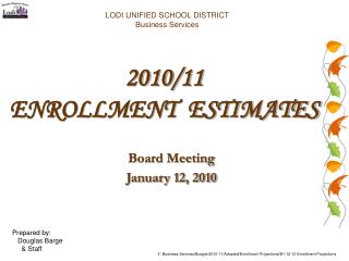 2010/11 ENROLLMENT ESTIMATES