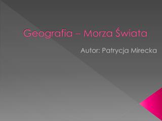 Geografia – Morza Świata