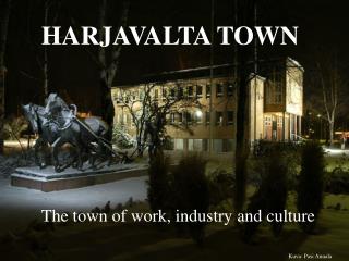 HARJAVALTA TOWN