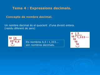 Tema 4 : Expressions decimals.