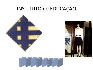 INSTITUTO de EDUCAÇÃO