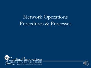 Network Operations Procedures &amp; Processes