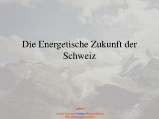 Die Energetische Zukunft der Schweiz