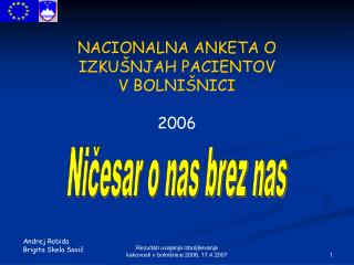 NACIONALNA ANKETA O IZKUŠNJAH PACIENTOV V BOLNIŠNICI 2006