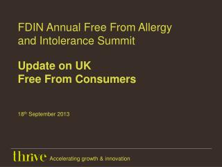 FDIN Annual Free From Allergy and Intolerance Summit Update on UK Free From Consumers