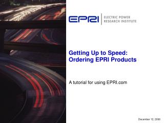 Getting Up to Speed: Ordering EPRI Products