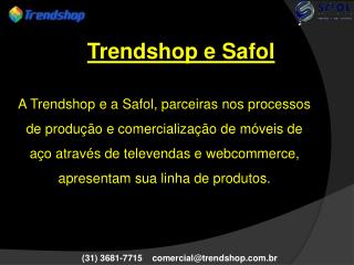 Trendshop e Safol