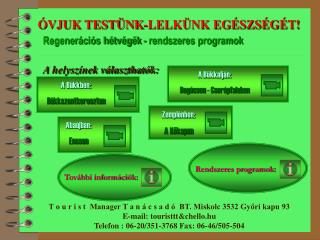 ÓVJUK TESTÜNK-LELKÜNK EGÉSZSÉGÉT!