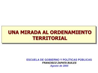 UNA MIRADA AL ORDENAMIENTO TERRITORIAL