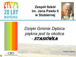 Zespół Szkół im. Jana Pawła II w Stobiernej