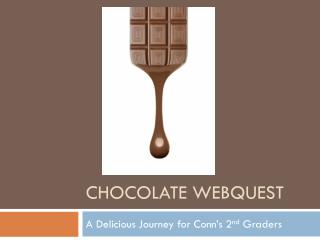 CHOCOLATE WEBQUEST