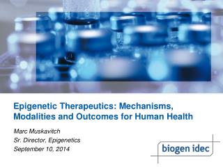 Epigenetic Therapeutics: Mechanisms, Modalities and Outcomes for Human Health