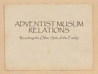 ADVENTIST MUSLIM RELATIONS