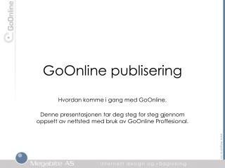GoOnline publisering