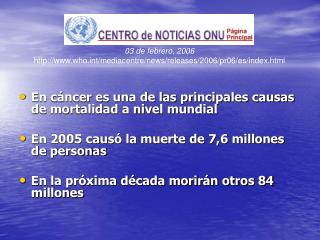 En cáncer es una de las principales causas de mortalidad a nivel mundial