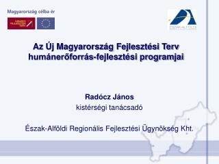 Az Új Magyarország Fejlesztési Terv humánerőforrás-fejlesztési programjai