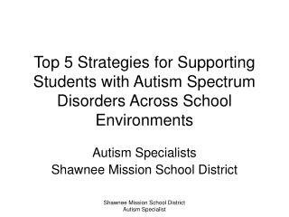 Top 5 Strategies for Supporting Students with Autism Spectrum Disorders Across School Environments