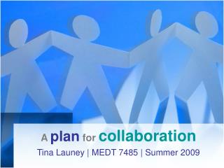 A plan for collaboration