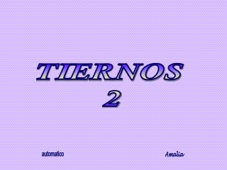 TIERNOS 2