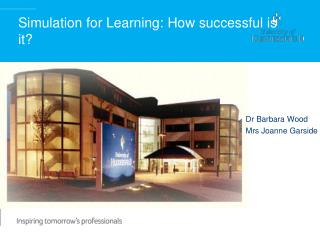 Simulation for Learning: How successful is it?