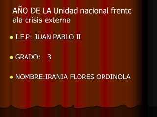 I.E.P: JUAN PABLO II GRADO: 3 NOMBRE:IRANIA FLORES ORDINOLA