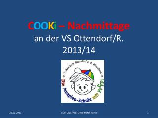 C OO K i – Nachmittage an der VS Ottendorf/R. 2013/14