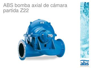 ABS bomba axial de cámara partida Z22