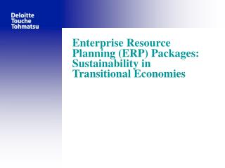 Enterprise Resource Planning (ERP) Packages: Sustainability in Transitional Economies