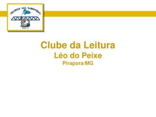 Clube da Leitura Léo do Peixe Pirapora/MG