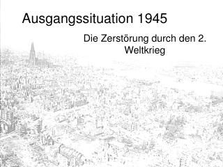 Ausgangssituation 1945