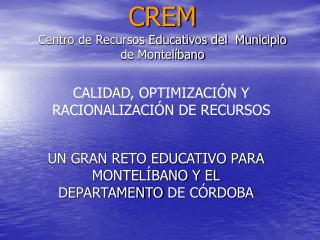CREM Centro de Recursos Educativos del Municipio de Montelíbano