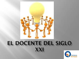 EL DOCENTE DEL SIGLO XXI