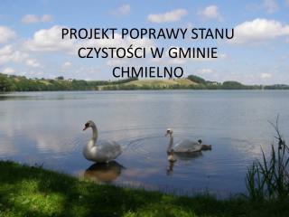 Projekt poprawy stanu czystości w gminie Chmielno