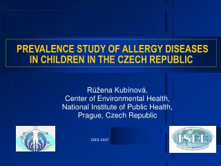 PREVALENCE STUDY OF ALLERGY DISEASES IN CHILDREN IN THE CZECH REPUBLIC