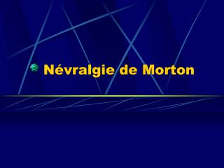 Névralgie de Morton