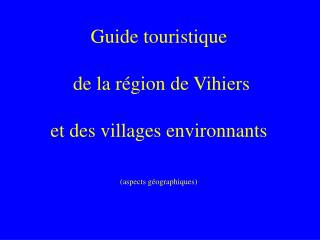 Guide touristique de la région de Vihiers et des villages environnants