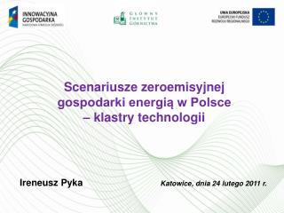 Scenariusze zeroemisyjnej gospodarki energią w Polsce – klastry technologii