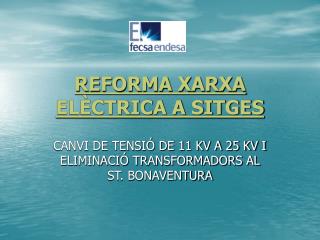 REFORMA XARXA ELÈCTRICA A SITGES