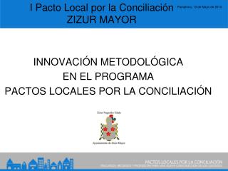 I Pacto Local por la Conciliación ZIZUR MAYOR