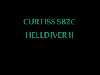 CURTISS SB2C HELLDIVER II