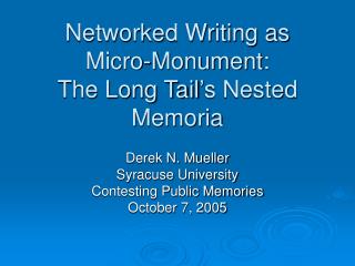 Networked Writing as Micro-Monument: The Long Tail’s Nested Memoria