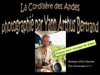 La Cordillère des Andes photographié par Yann Arthus Bertrand