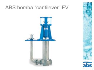 ABS bomba “cantilever” FV