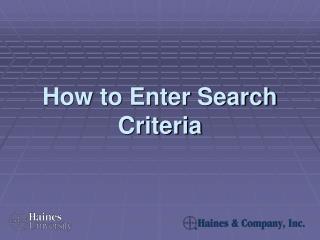 How to Enter Search Criteria