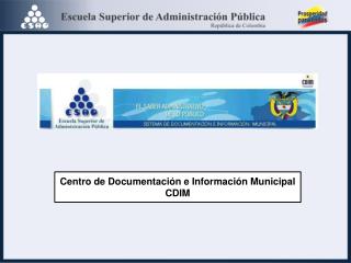 Centro de Documentación e Información Municipal CDIM