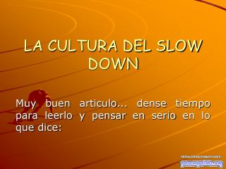 LA CULTURA DEL SLOW DOWN